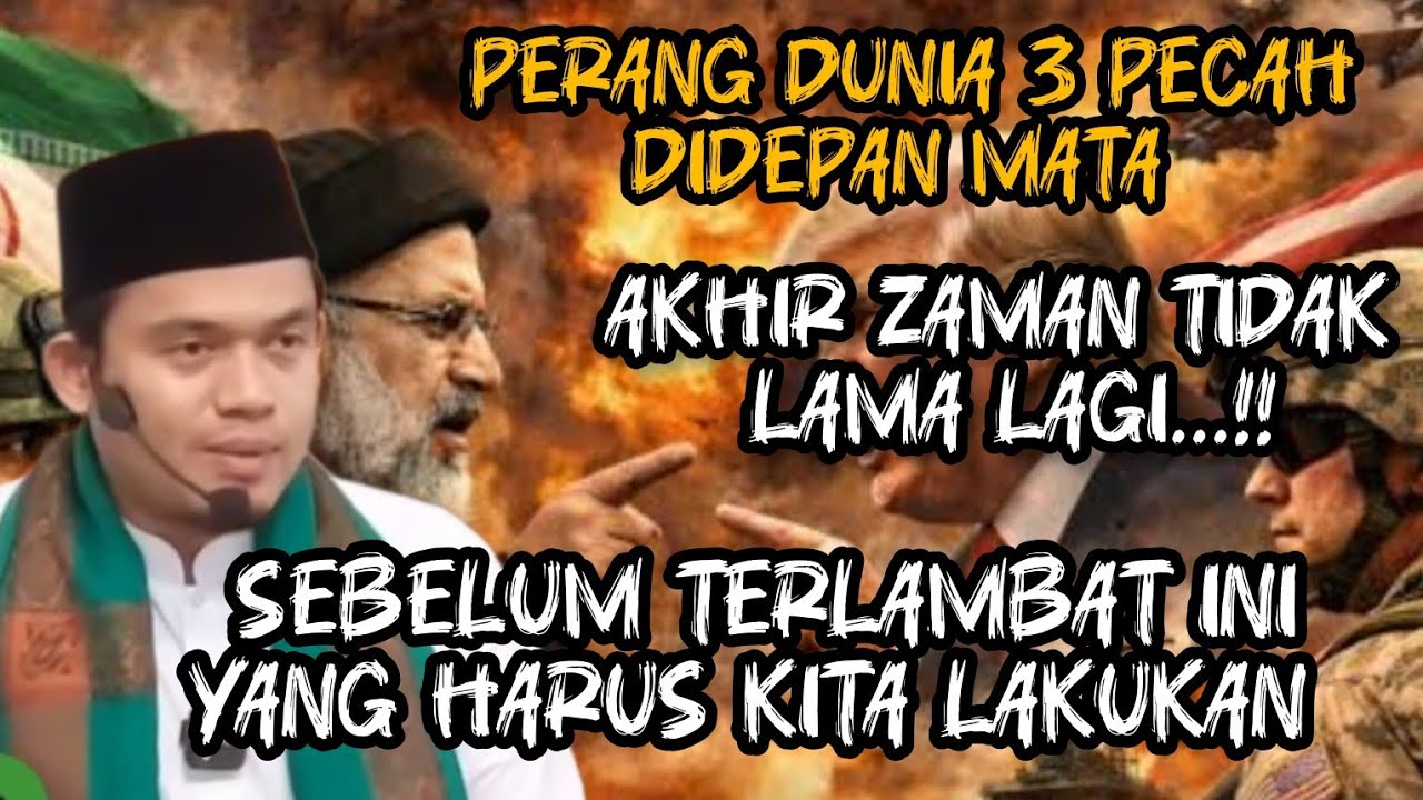 AKHIR ZAMAN TIDAK LAMA LAGI ❗PERANG DUNIA 3 PECAH DIDEPAN MATA ‼️ BUYA ARRAZY HASYIM TERBARU 