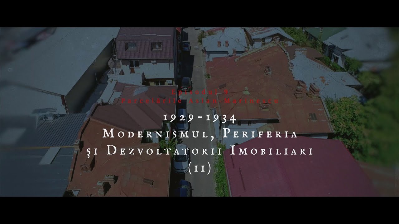 Dincolo de centru. Jurnalul unei societăți - Episodul 9. Parcelările Aslan-Marinescu