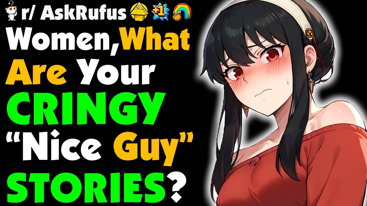 Girls, What's Your Cringy 