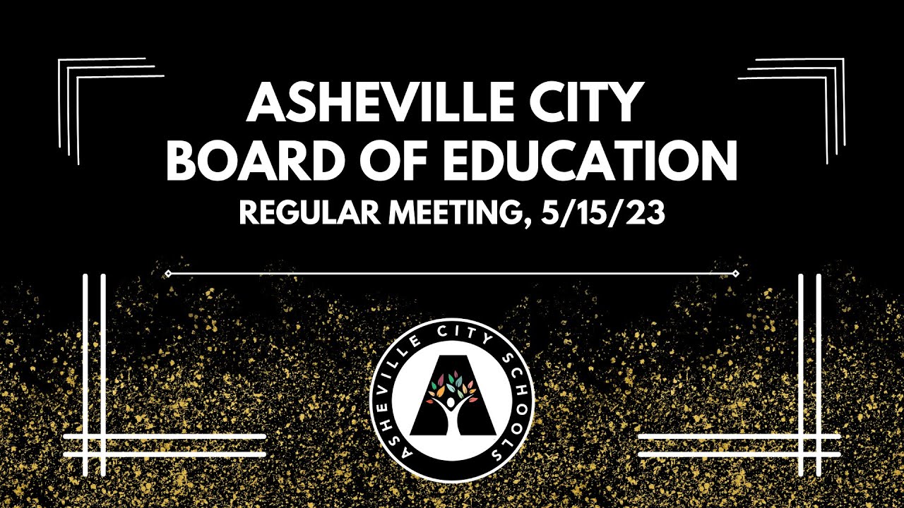 Asheville City Board of Education Regular Meeting - 5/15/23