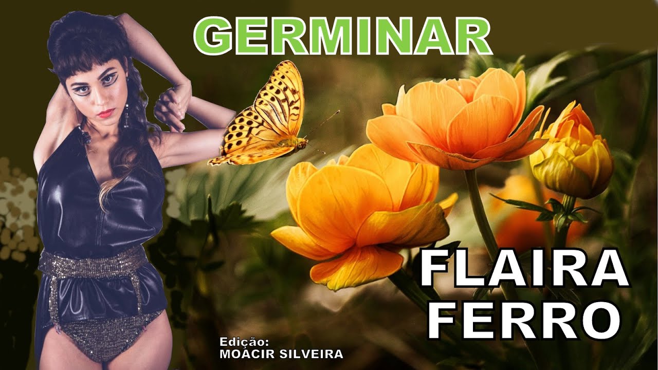 GERMINAR com FLAIRA FERRO, edição MOACIR SILVEIRA