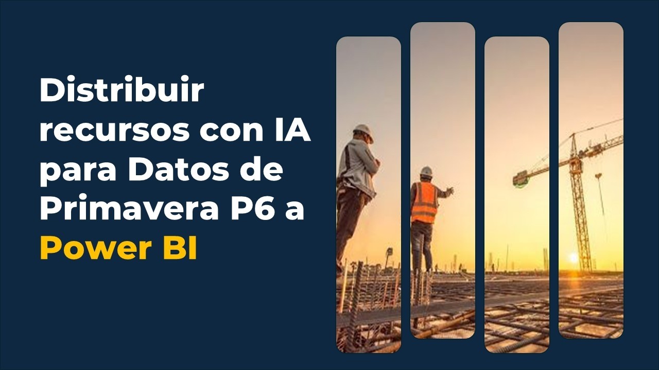 Distribuir recursos con IA para Datos de Primavera P6 a Power BI