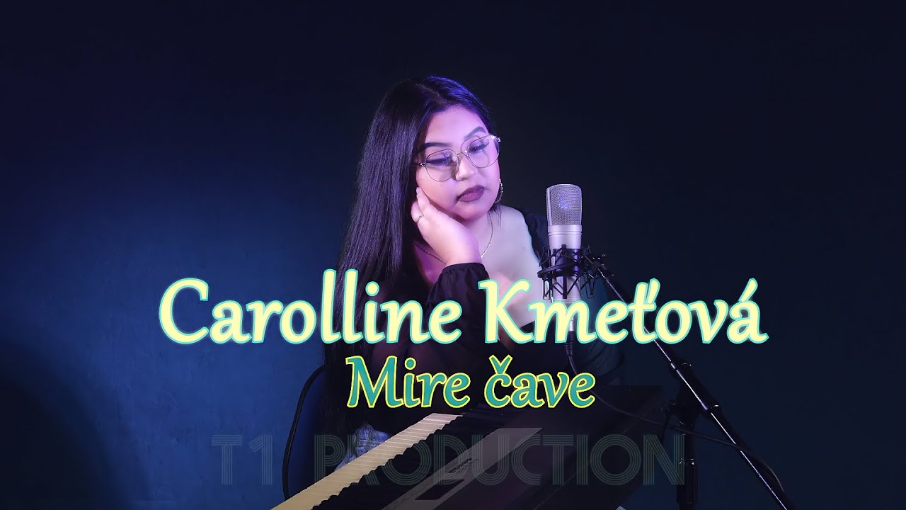Carolline Kmeťov&aacute; - MIRE ČAVE (cover)