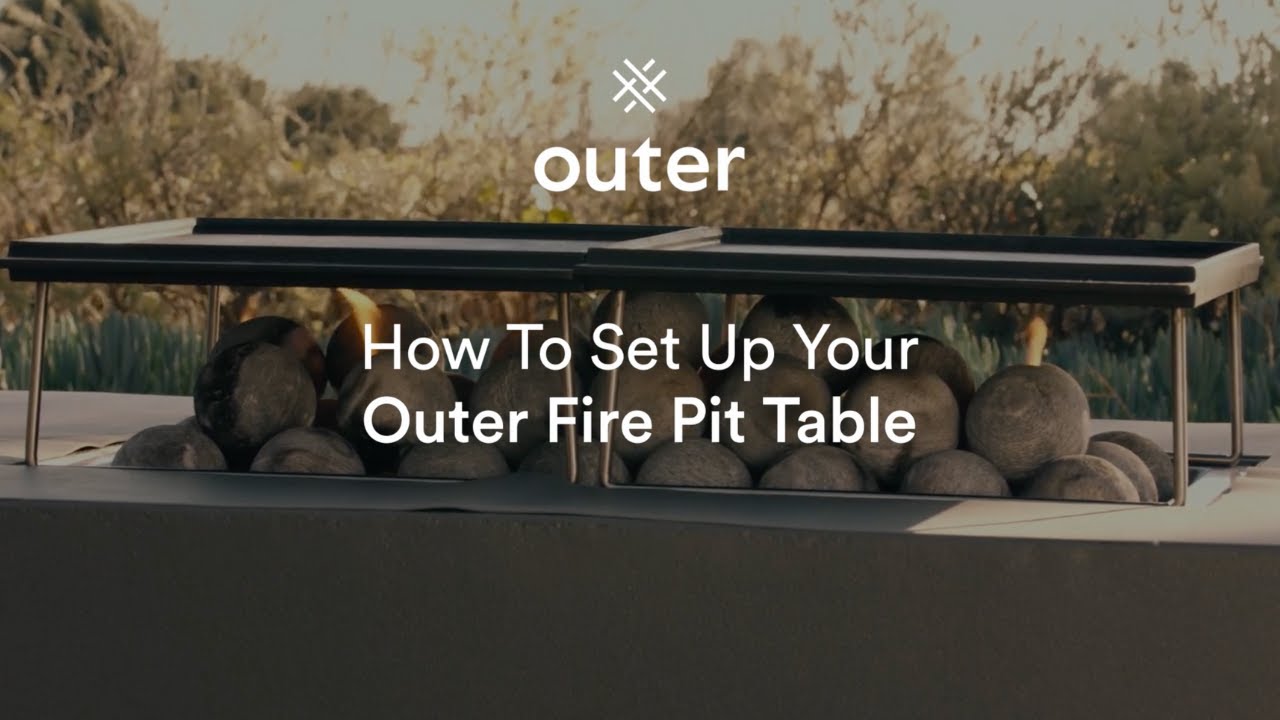 How to Set Up Your Fire Pit Table | Outer