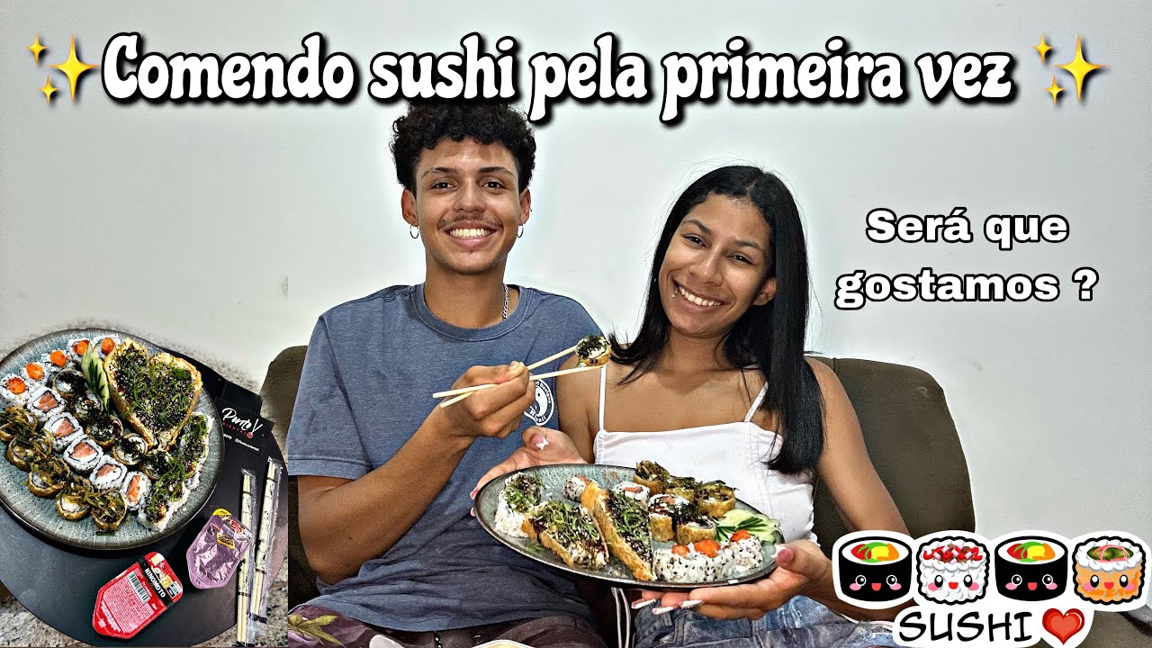 ✨PROVAMOS SUSHI PELA PRIMEIRA VEZ 😍🍱