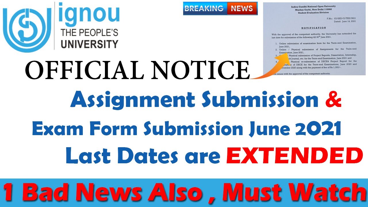 IGNOU June 2021 Assignment , Exam form , Project Reports Submission Last Dates are EXTENDED |