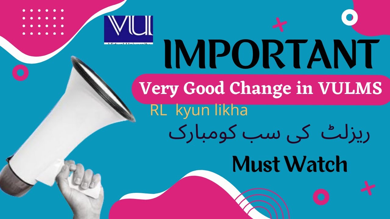 Very Good Change in VULMS|How to Check Result|Course Selection Date|How to Select Final Project|L4H