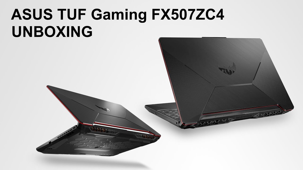 Unboxing Asus TUF Gaming  FX507ZC4 With NAi SamNang