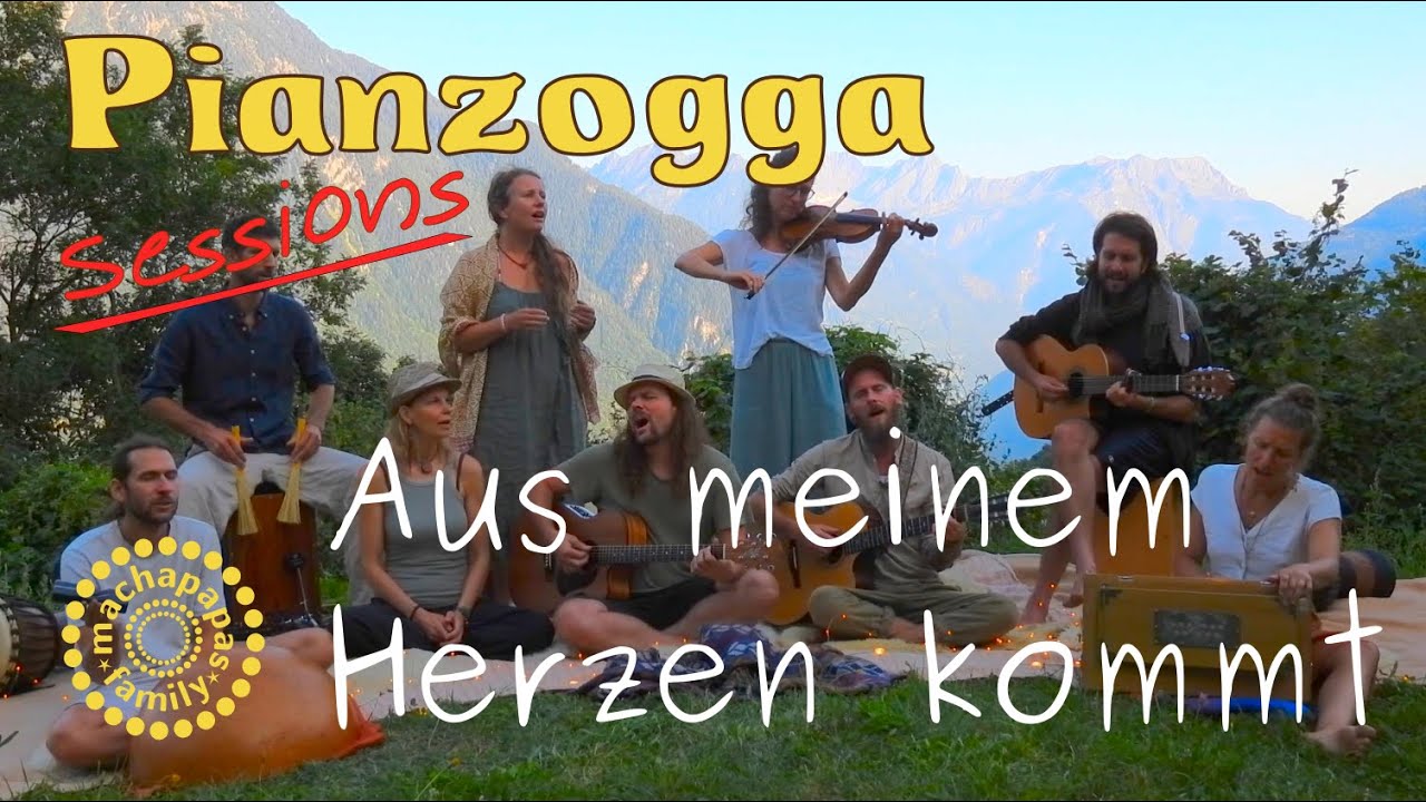 Aus meinem Herzen kommt | Machapapas | Pianzogga Sessions