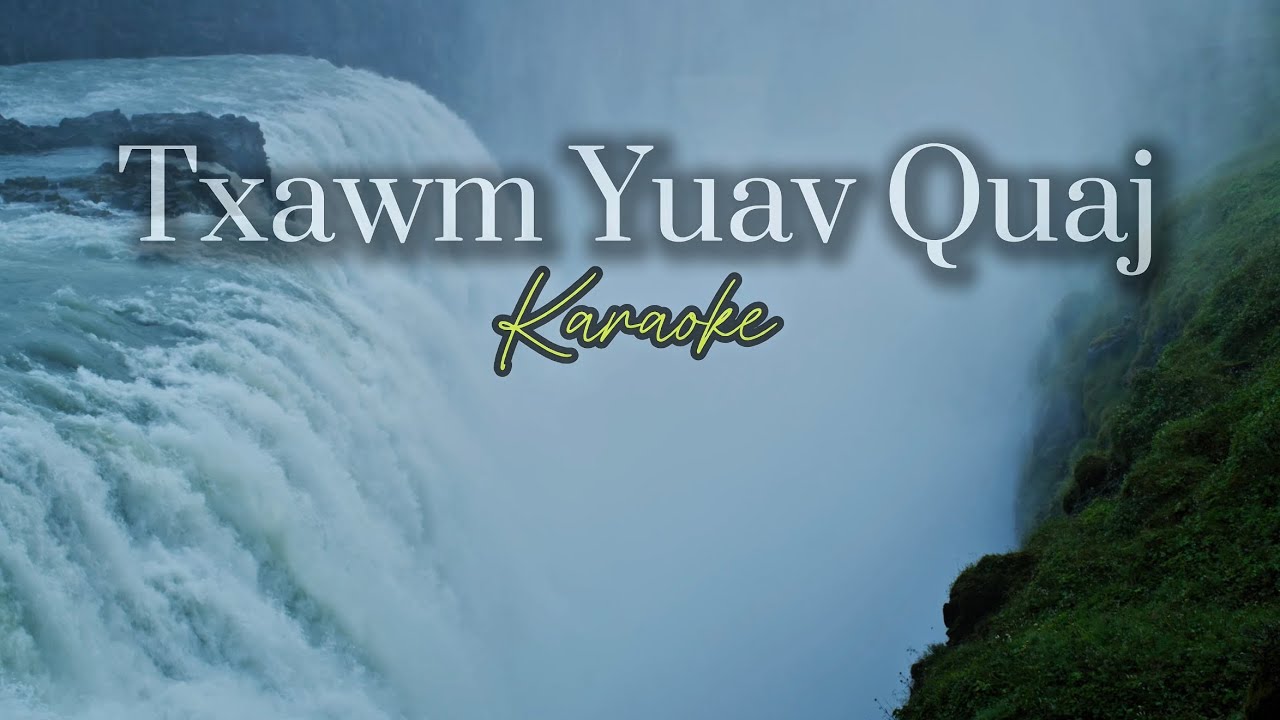 Txawm Yuav Quaj (Karaoke)