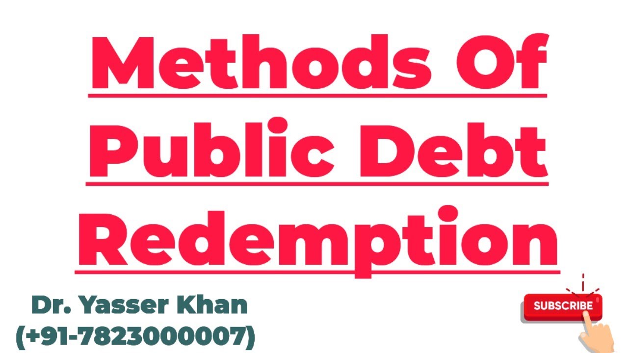 Methods Of Public Debt Redemption | Methods Of Debt Redemption | Public Debt | Public Borrowing