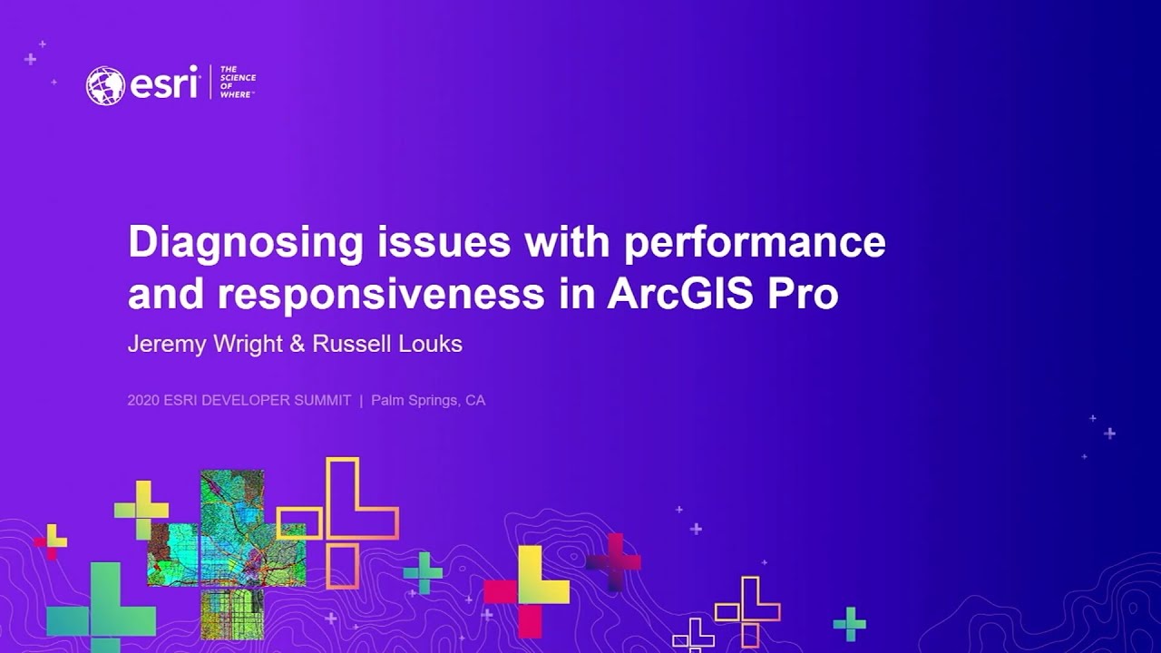 Developer’s Perspective: Diagnosing Issues with Performance and Responsiveness in ArcGIS Pro