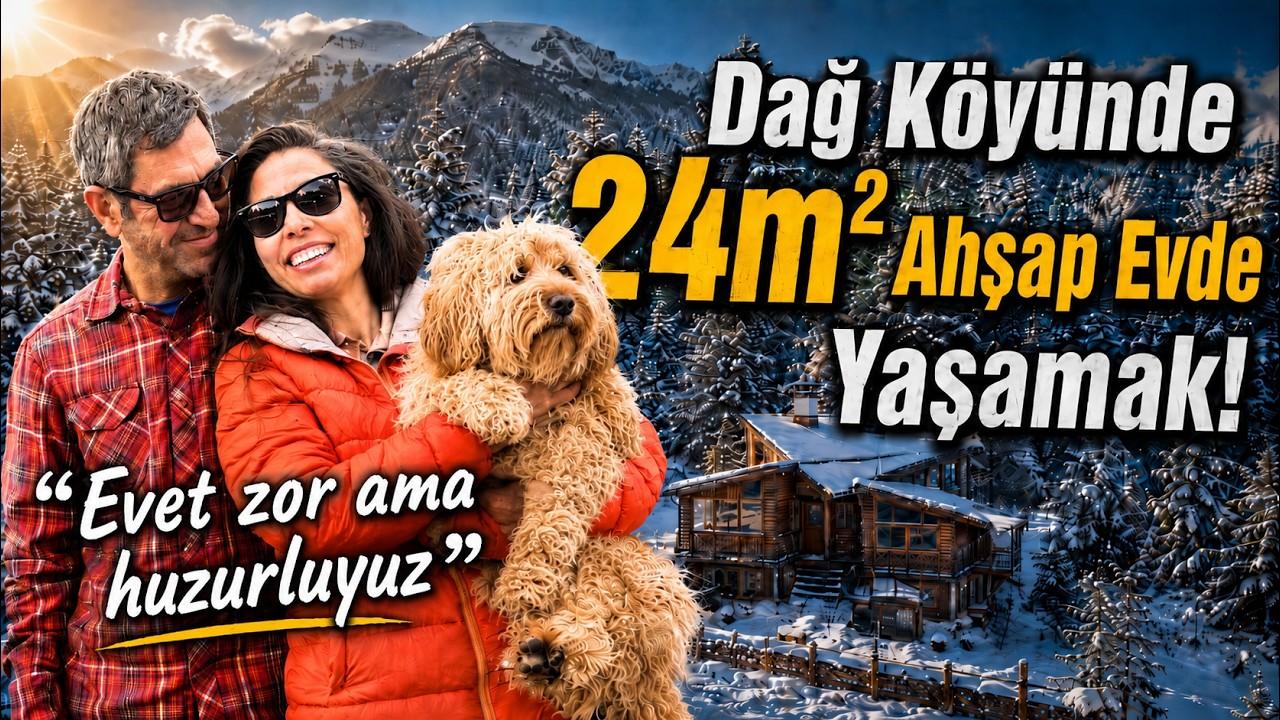 Uludağ'ın Köyünde, 24m2 Ahşap Evde, Karlar Altında, Karı Koca Tam Zamanlı Yaşamak!