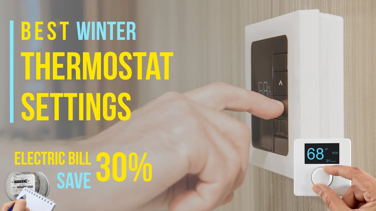 Best Thermostat Settings for Winter (Save Up to 30% on Heating Bills)