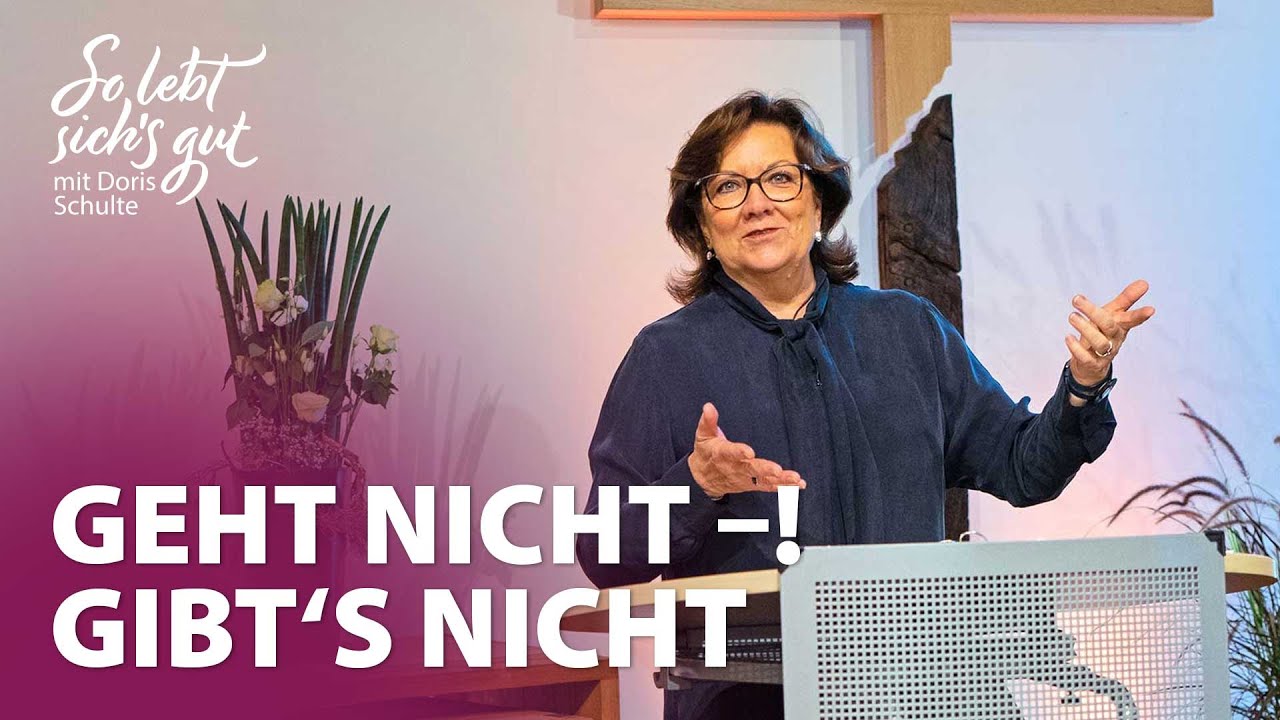 Geht nicht – gibt´s nicht! | Mit Doris Schulte | #solebtsichsgut