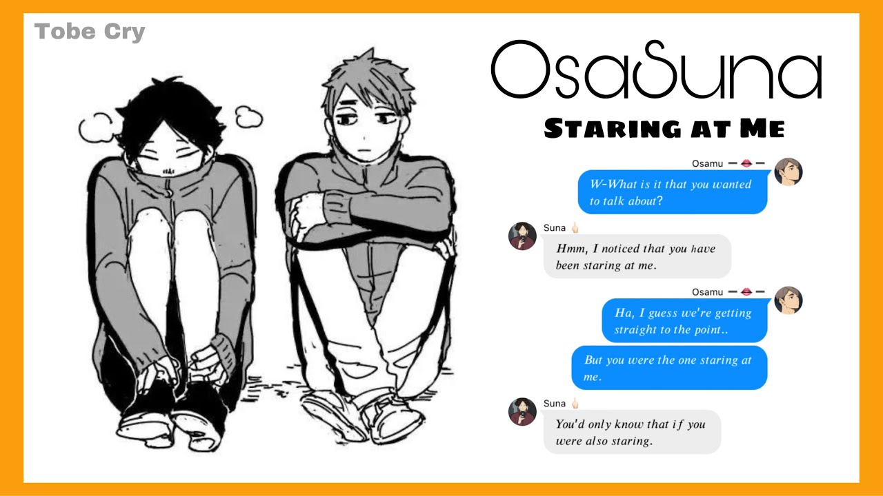 Staring At Me | OsaSuna Story | Haikyuu texts [CryBaby Repost]
