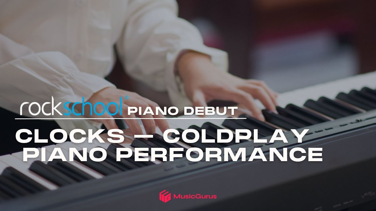 Rockschool Piano Debut: Clocks - Coldplay Piano Performance
