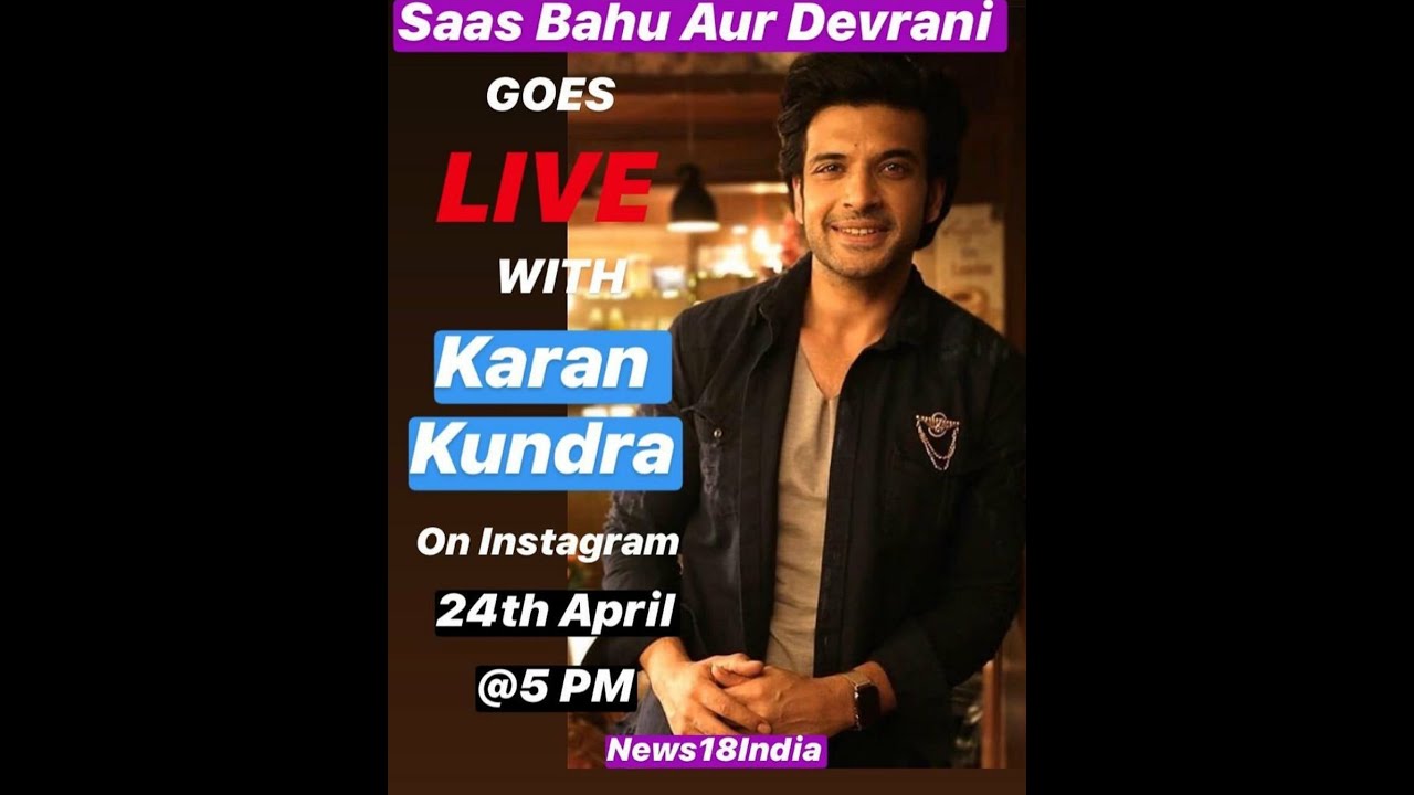 Karan Kundra Instagram Live with Saas Bahu Aur Devrani 4/24/20