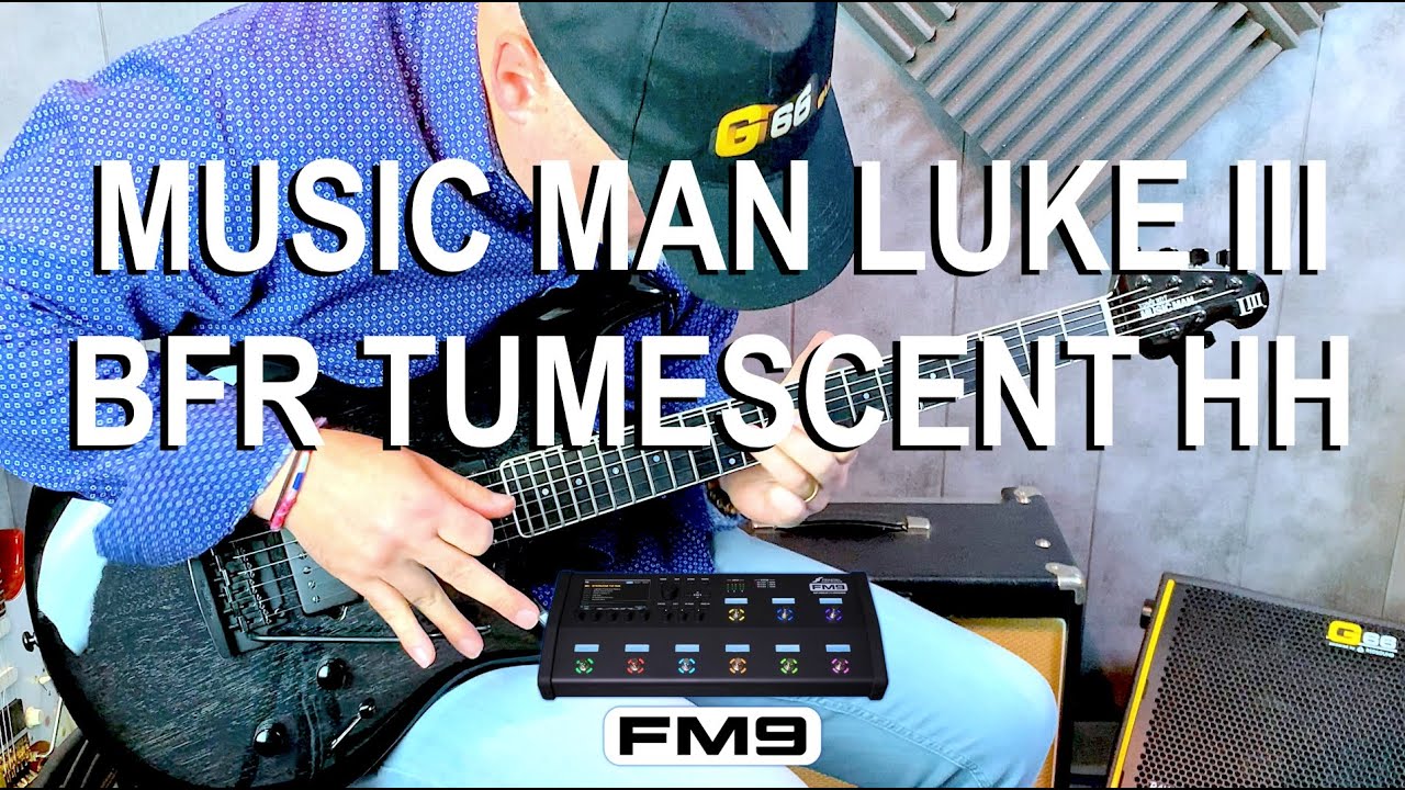 Music Man Luke III BFR Tumescent - FM9 - Première Rencontre !