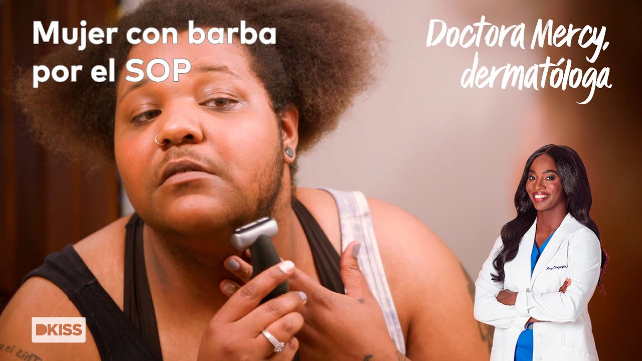 Mujer con barba por el Síndrome de ovario poliquístico | Doctora Mercy, dermatóloga