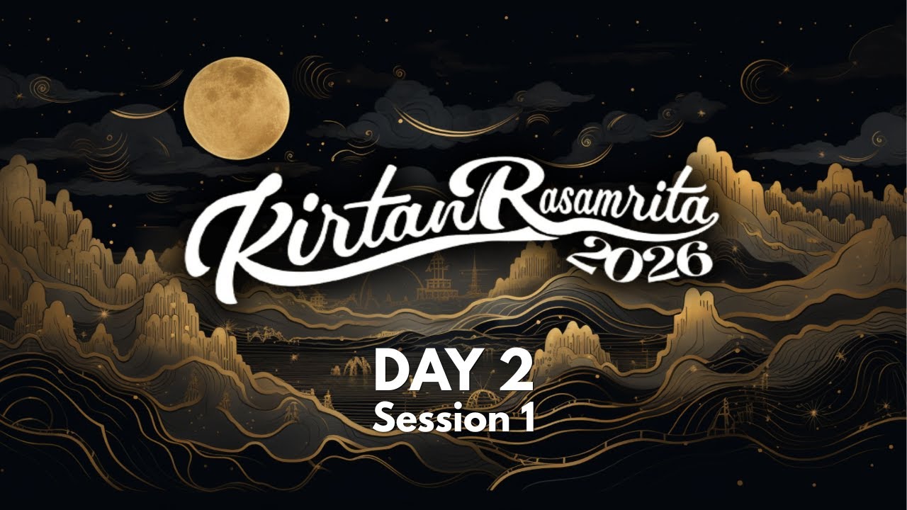 Kirtan Rasamrita 2026 | DAY 02 | Session 01