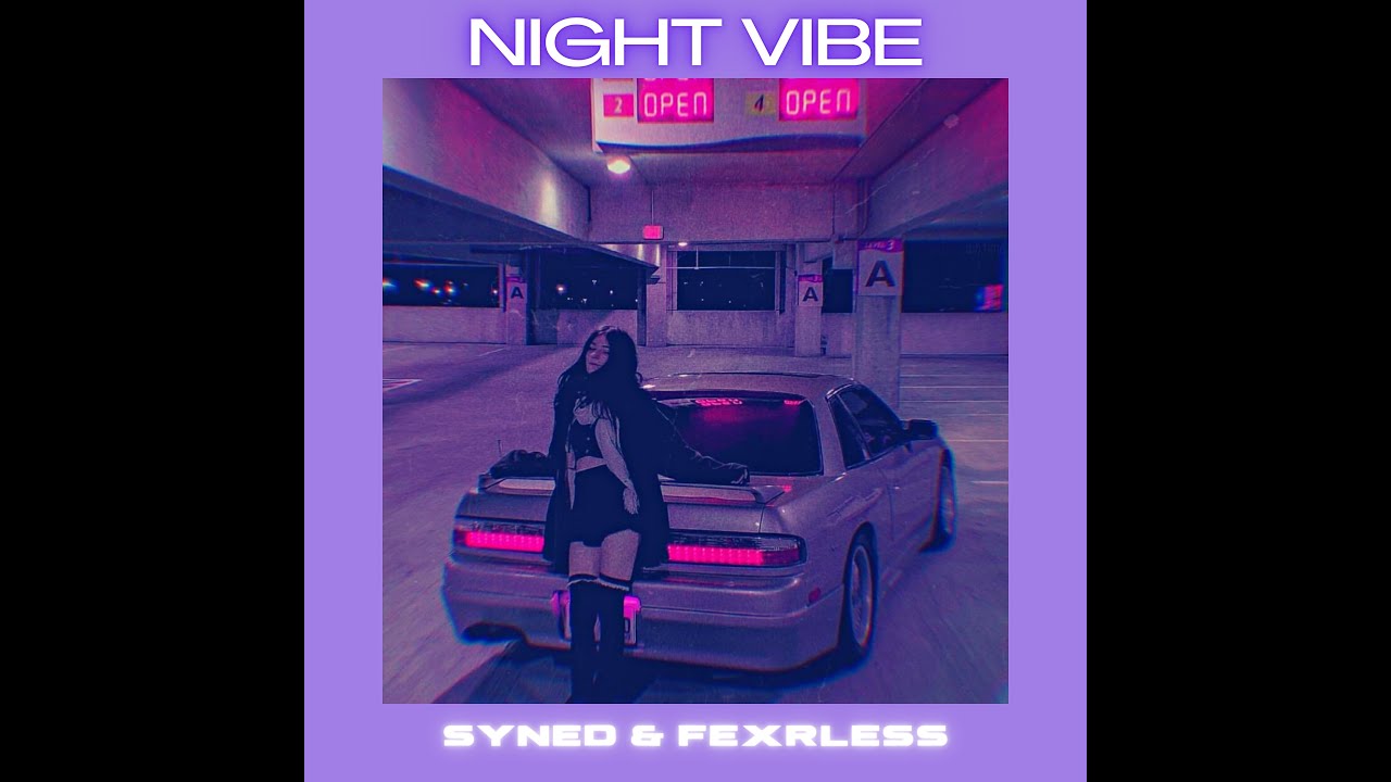 syned & Fexrless - Night Vibe