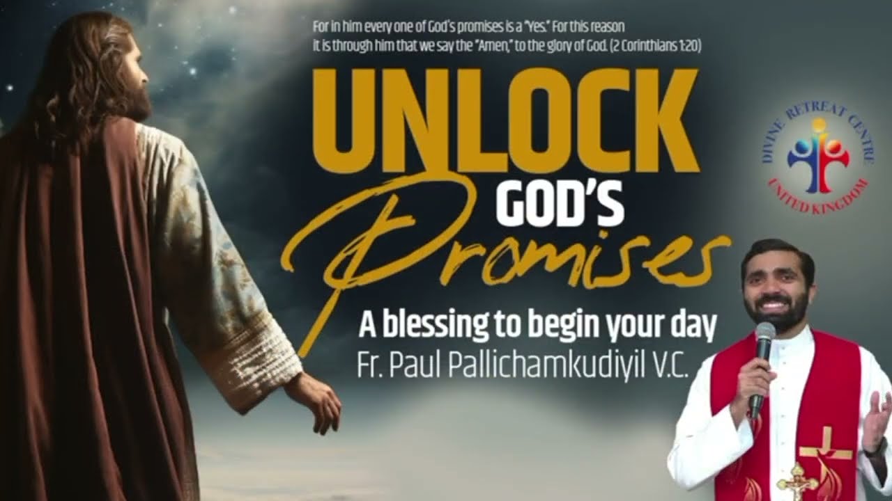 Unlock God's Promises: a blessing to begin your day Day (640) - Fr Paul Pallichamkudiyil VC