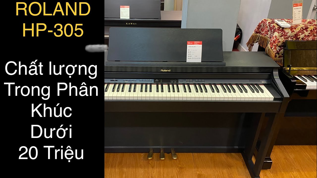 PIANO ROLAND HP305 | Nằm trong list piano chất lượng giá dưới 20 triệu