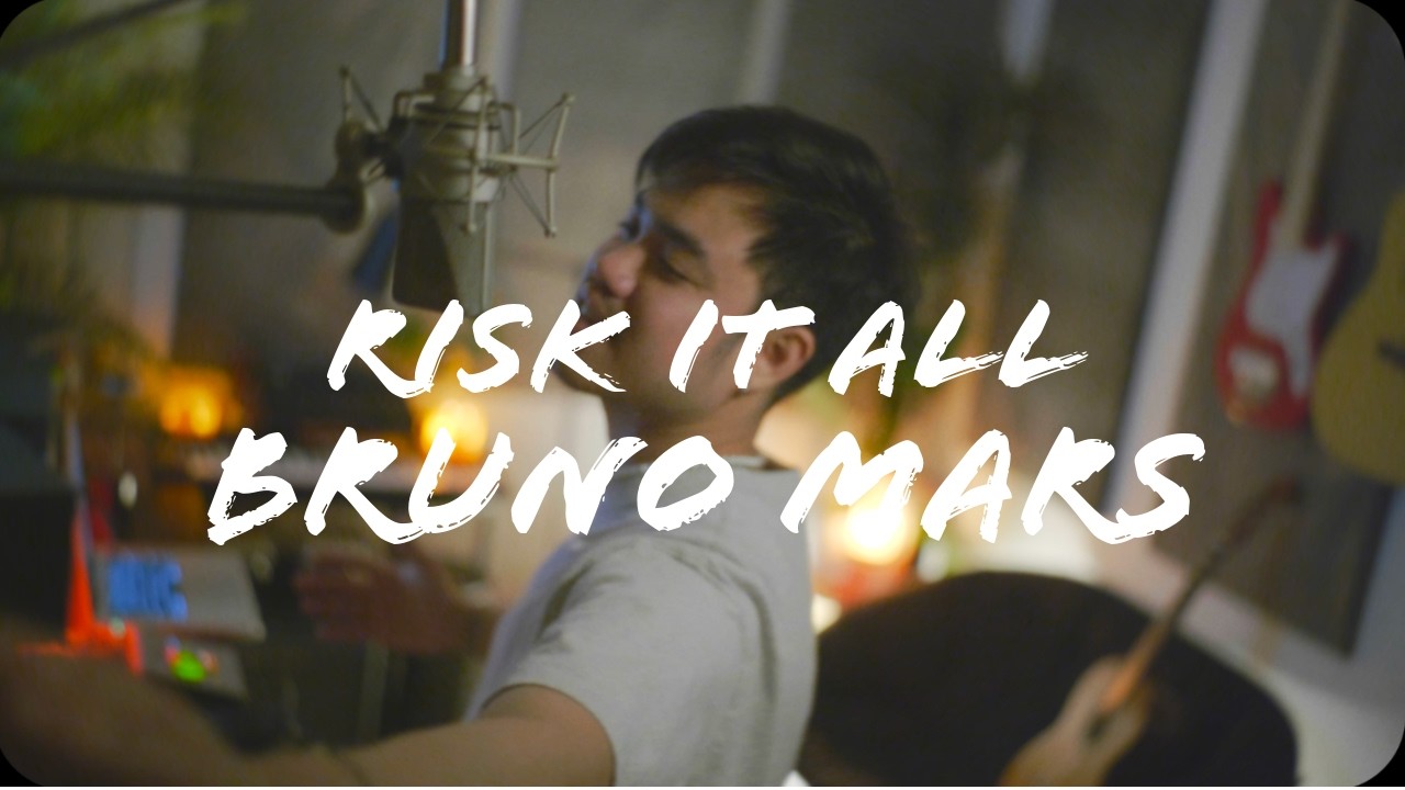 Risk It All - Bruno Mars (Full Cover) JASPERRR (Runny nose version)