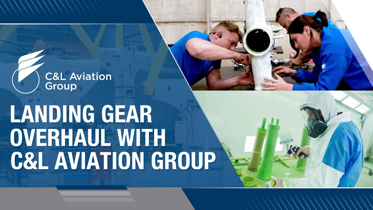 C&L Aviation Group Landing Gear Overhaul Process