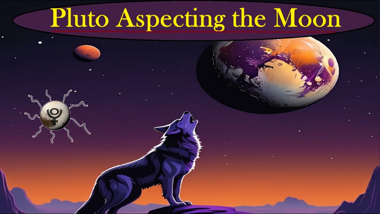 Pluto in Aspect to The Moon (Conjunction, Trine, Square, Opposition)