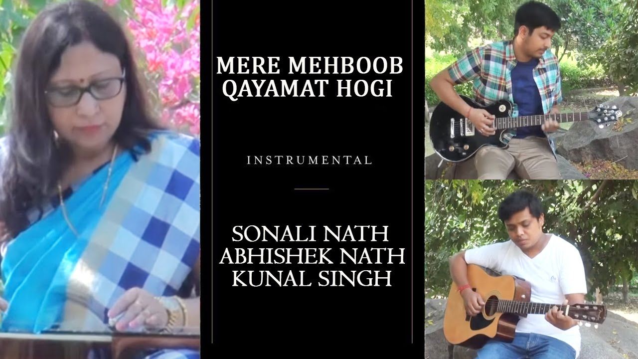 Mere Mehboob Qayamat Hogi Instrumental Version | Sonali Nath, Abhishek Nath & Kunal Singh