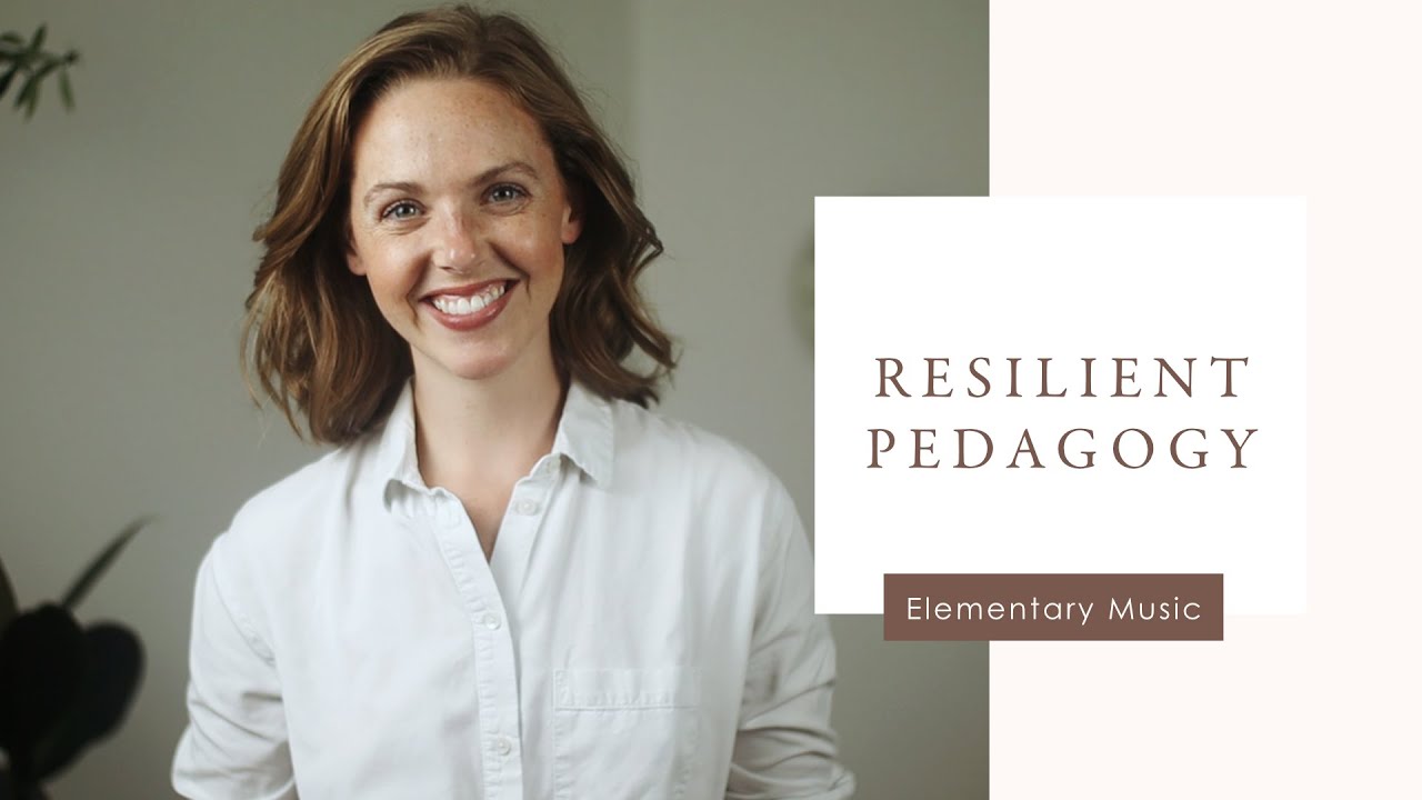Resilient Pedagogy in Elementary Music