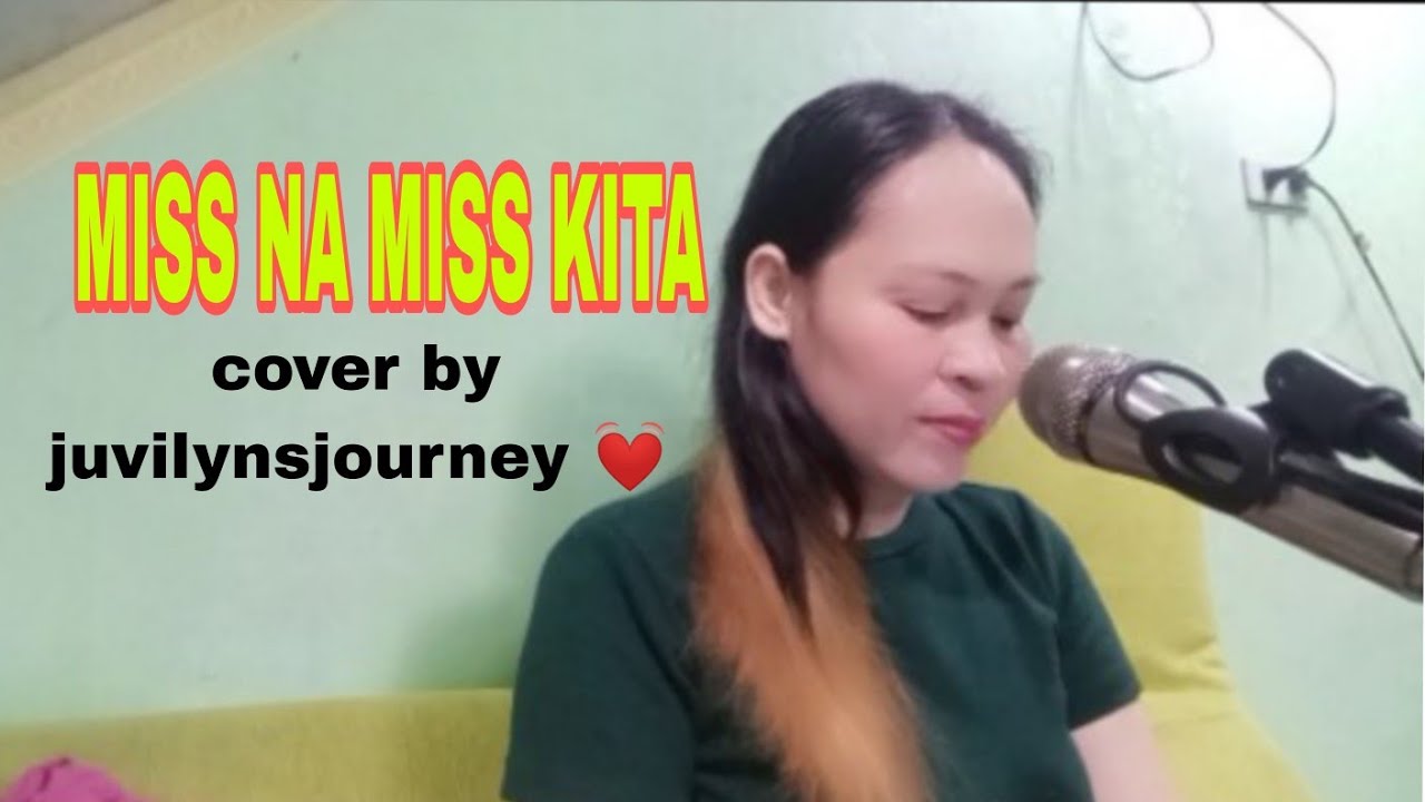 MISS NA MISS KITA/SANCHAI #juvilynsjourney#coversong#please_subscribe_my_channel