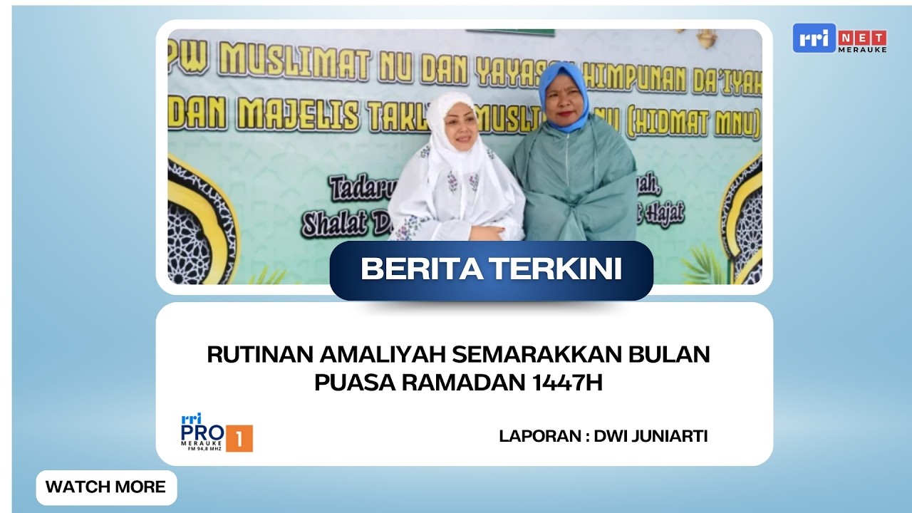 BERITA TERKINI#265 - Rutinan Amaliyah Semarakkan Bulan Puasa Ramadan 1447H