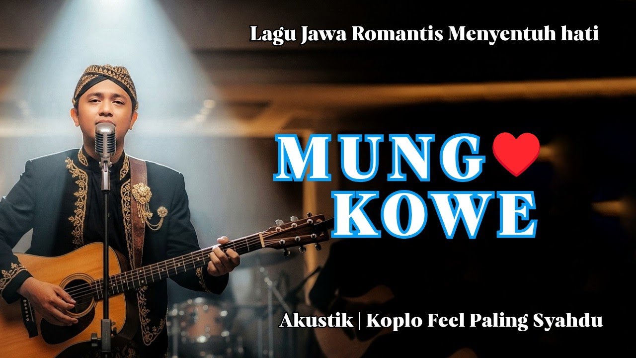 MUNG KOWE ‼️ LAGU JAWA ROMANTIS MENYENTUH HATI | TRESNO TULUS SAKLAWASE