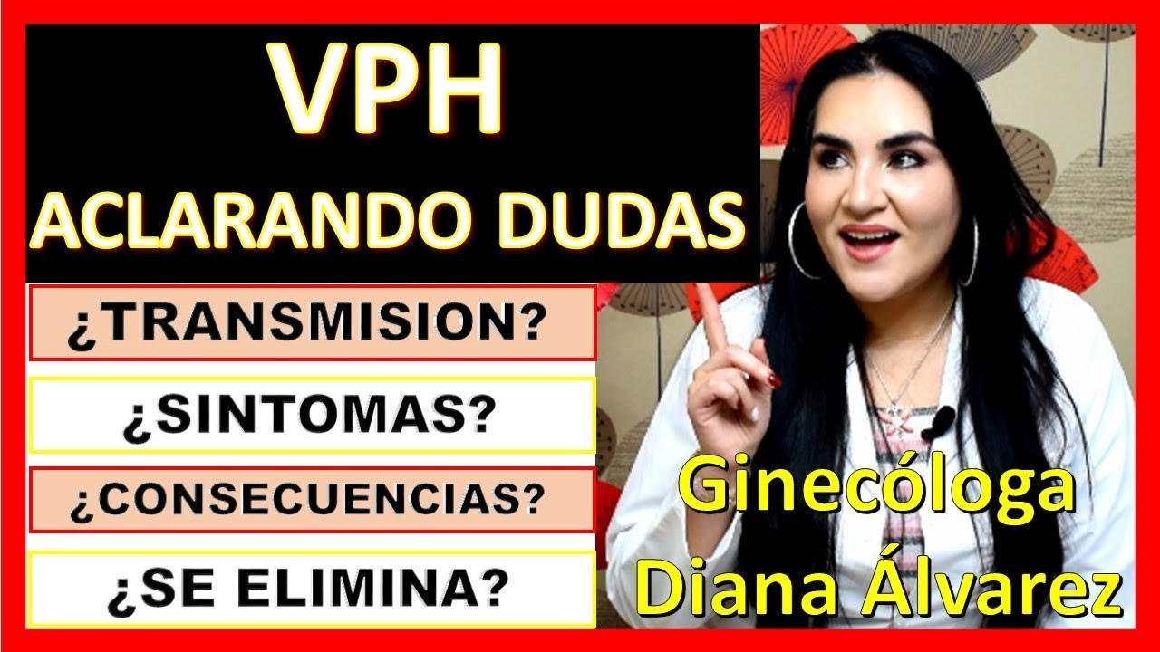 VPH, VIRUS DEL PAPILOMA HUMANO  POR GINECOLOGA DIANA ALVAREZ