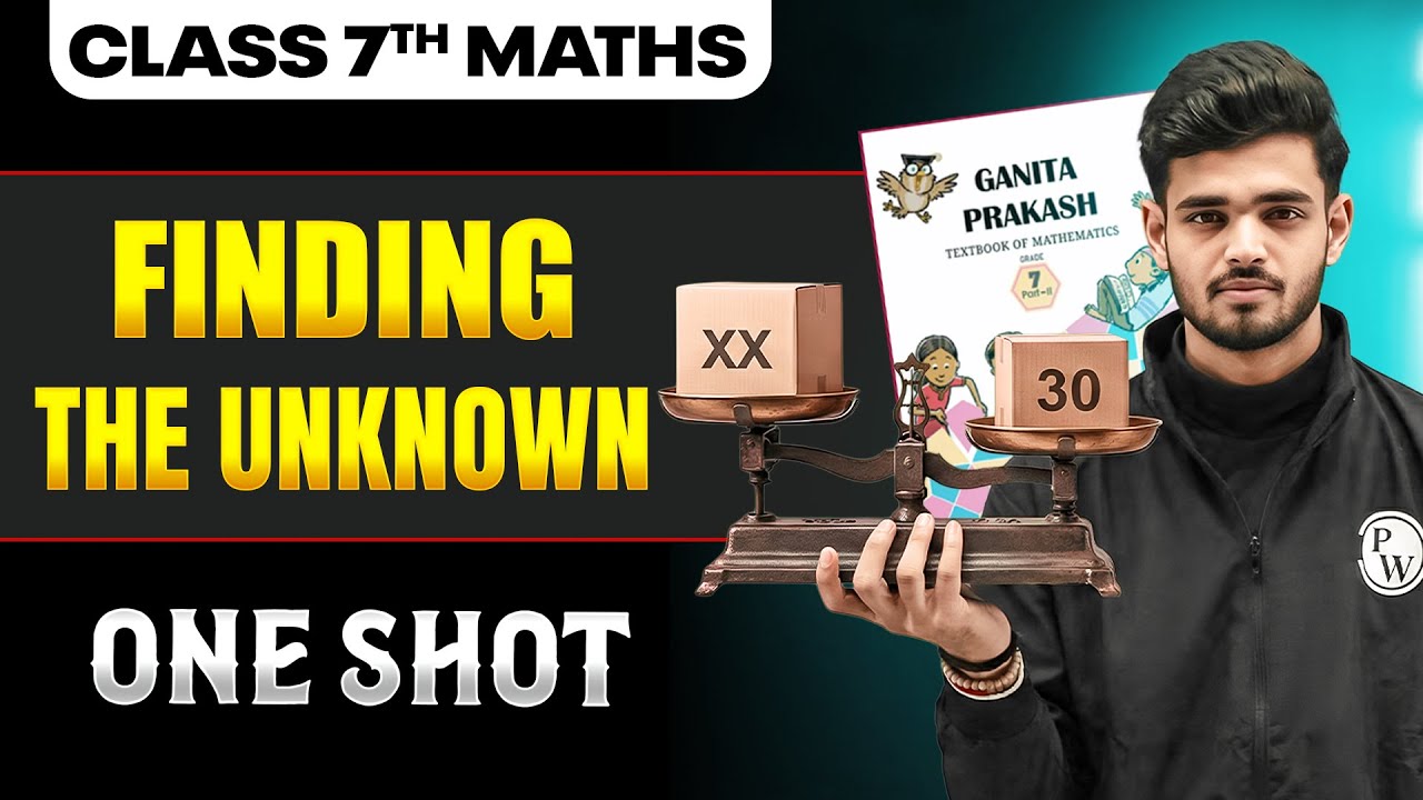 Finding the Unknown Class 7 One Shot || Maths Ganita Prakash Part 2 || Priyanshu Sir