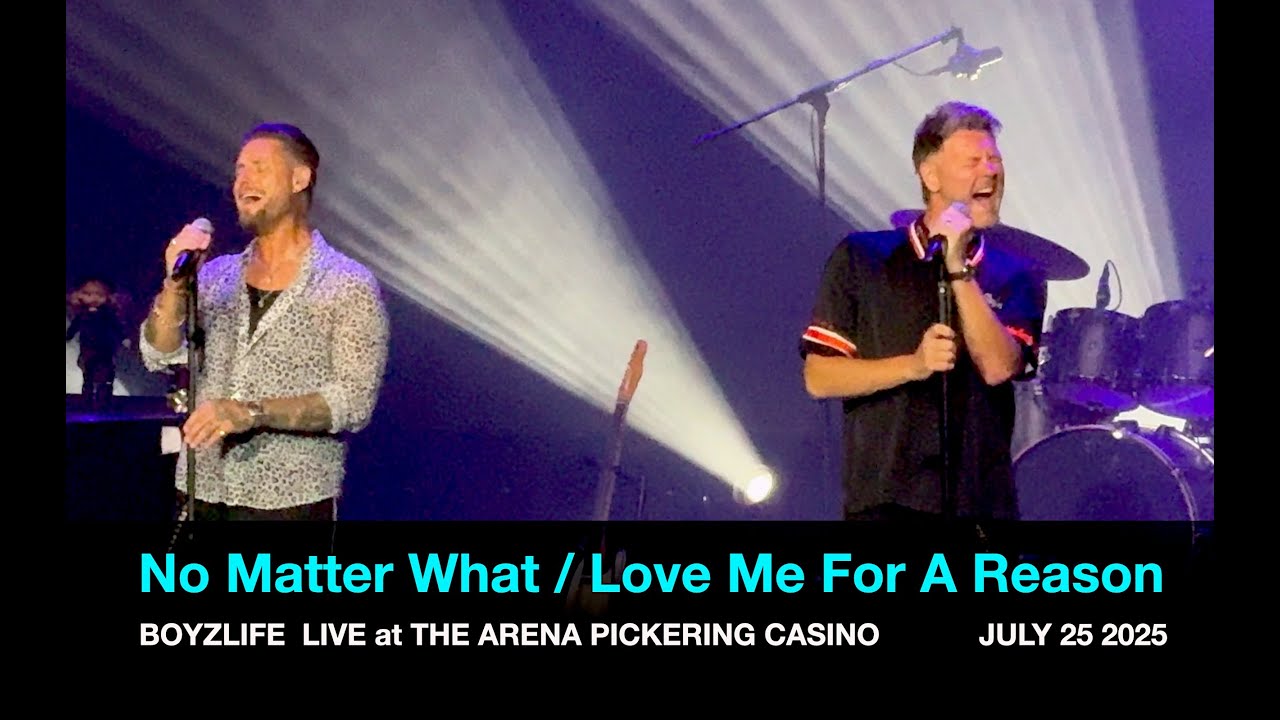 No Matter What / Love Me For A Reason - BOYZLIFE in TORONTO 2025