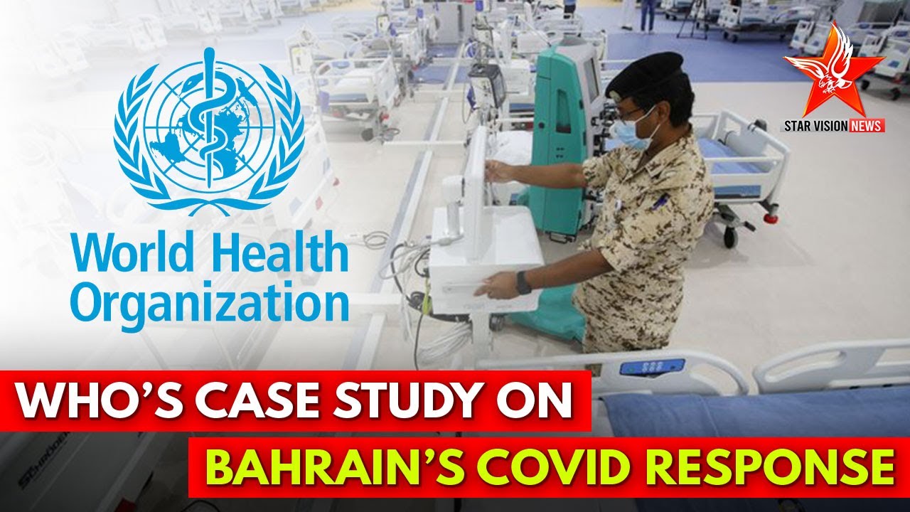 WHO launches case study on Bahrain’s response to the COVID-19 | Bahrain News | WHO | Starvision News