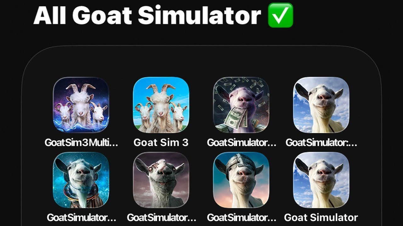 Все игры серии Goat Simulator: Goat Simulator 3 Multiverse, Payday, Goatville, Waste of Space, Goatz