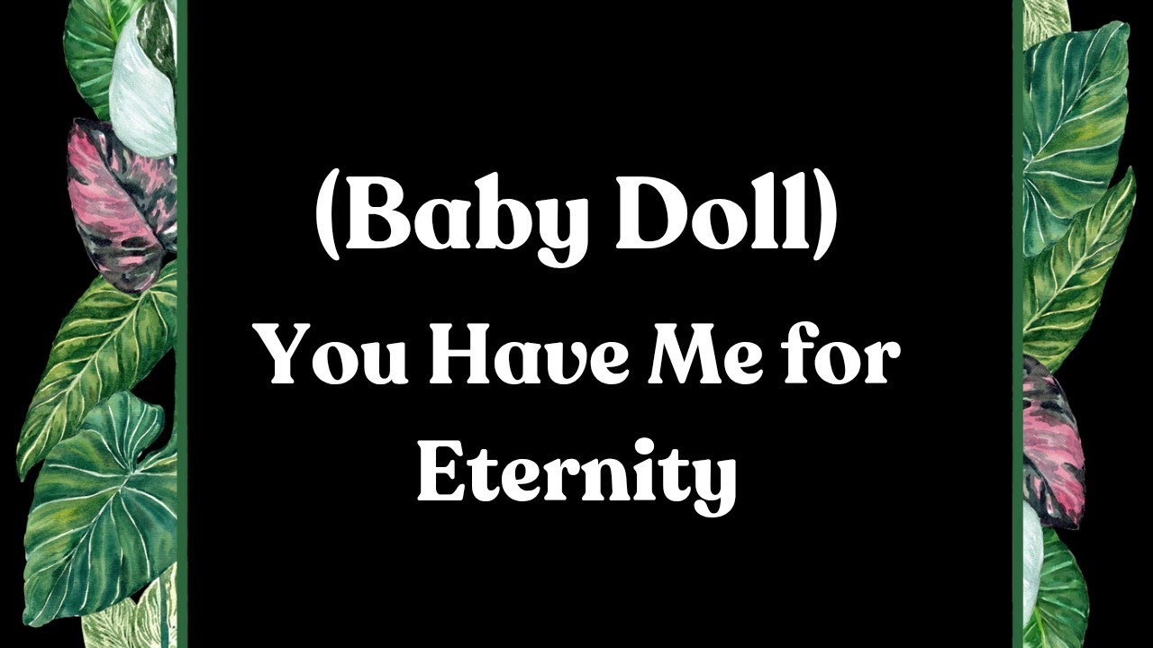 Baby Doll You’re the One I Want 🌷🌷Keep Smiling, Babe, and Remember no Matter What, I’ve Got You