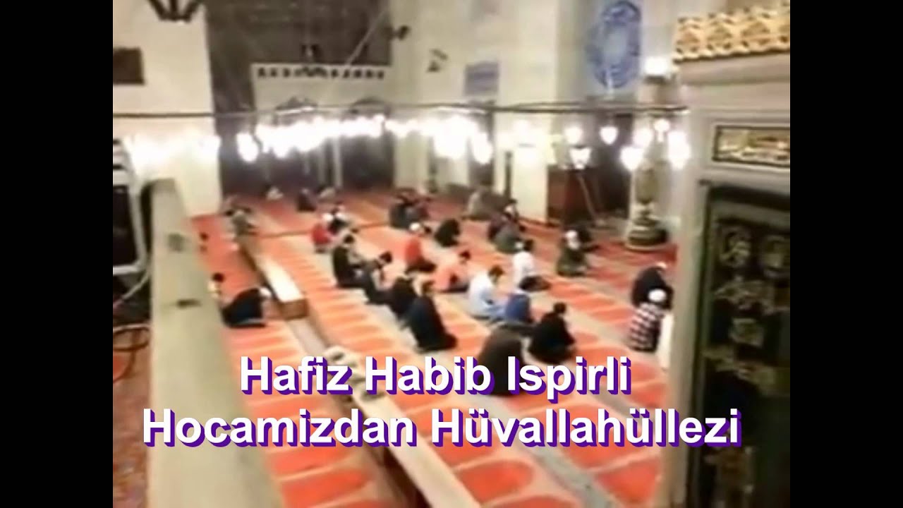 Hafiz Habib Hocamizdan H&uuml;vallah&uuml;llezi