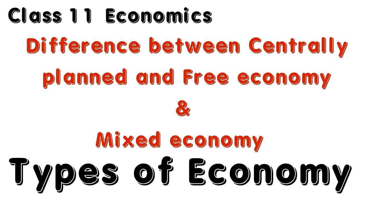 Types of Economy|| Centrally planned and free economy& mixed economy ✅ Class 11 Economics ✅