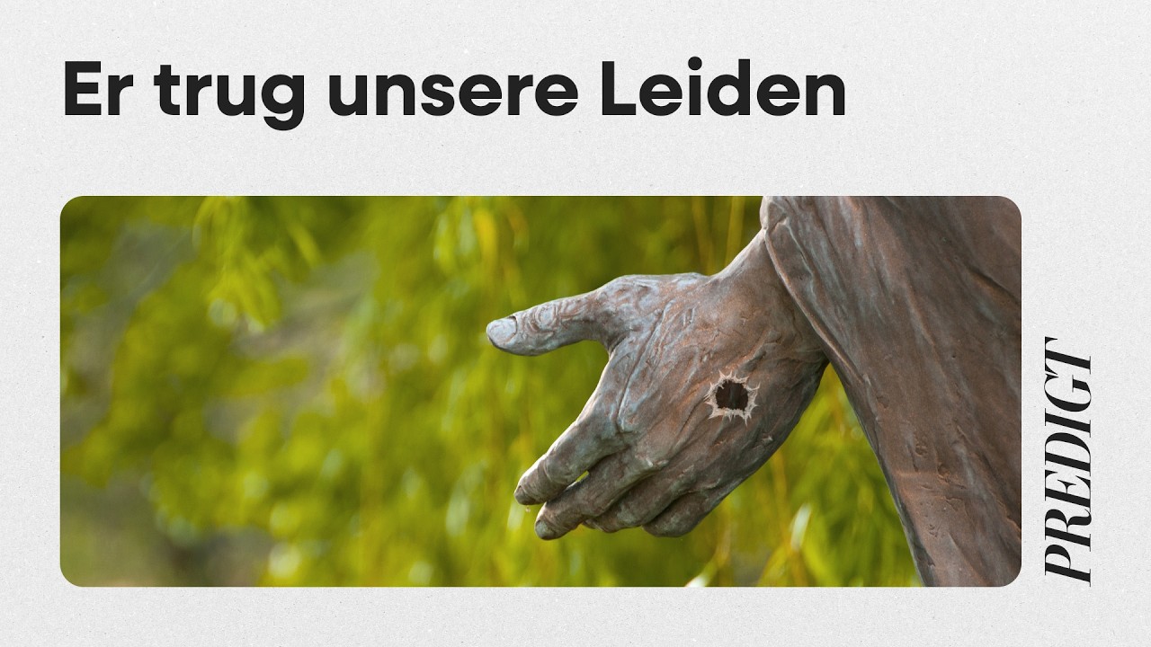Er trug unsere Leiden | Manuel Röthlisberger | 15. Februar 2026