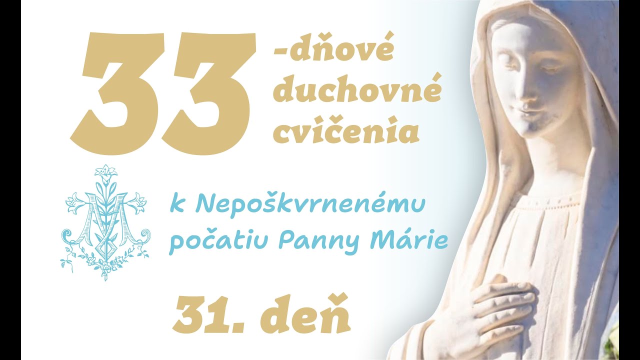31.deň - 33-DŇOVÉ DUCHOVNÉ CVIČENIA K NEPOŠKVRNENÉMU POČATIU PANNY MÁRIE