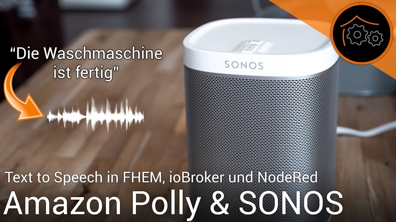 Amazon Polly mit SONOS in FHEM, ioBroker und Node-RED