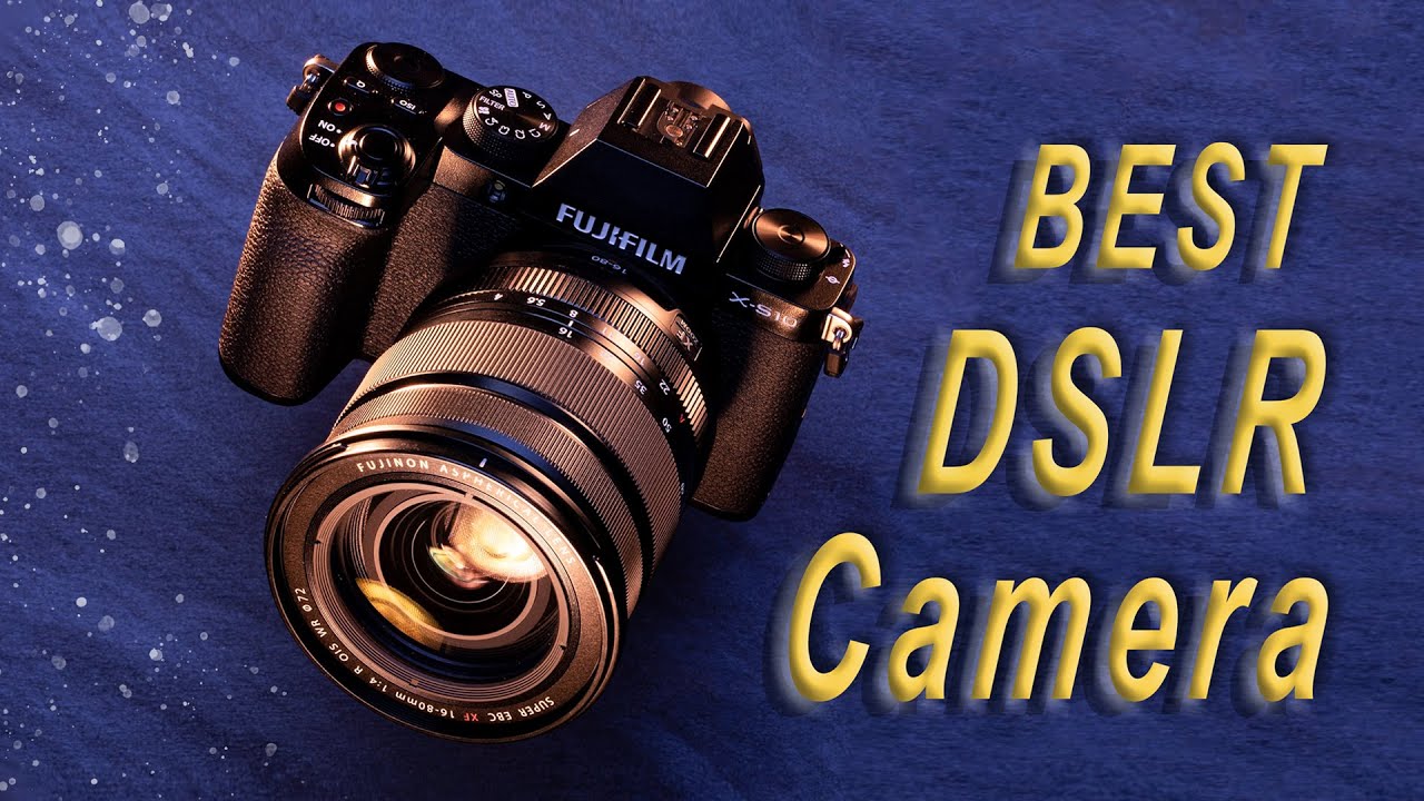 Top 5 Best DSLR Cameras