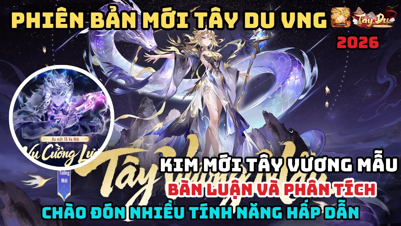 Tây Du VNG Phiên Bản Mới 2026 - Nhiều Tính Năng Mới - Update Tướng Kim Mới