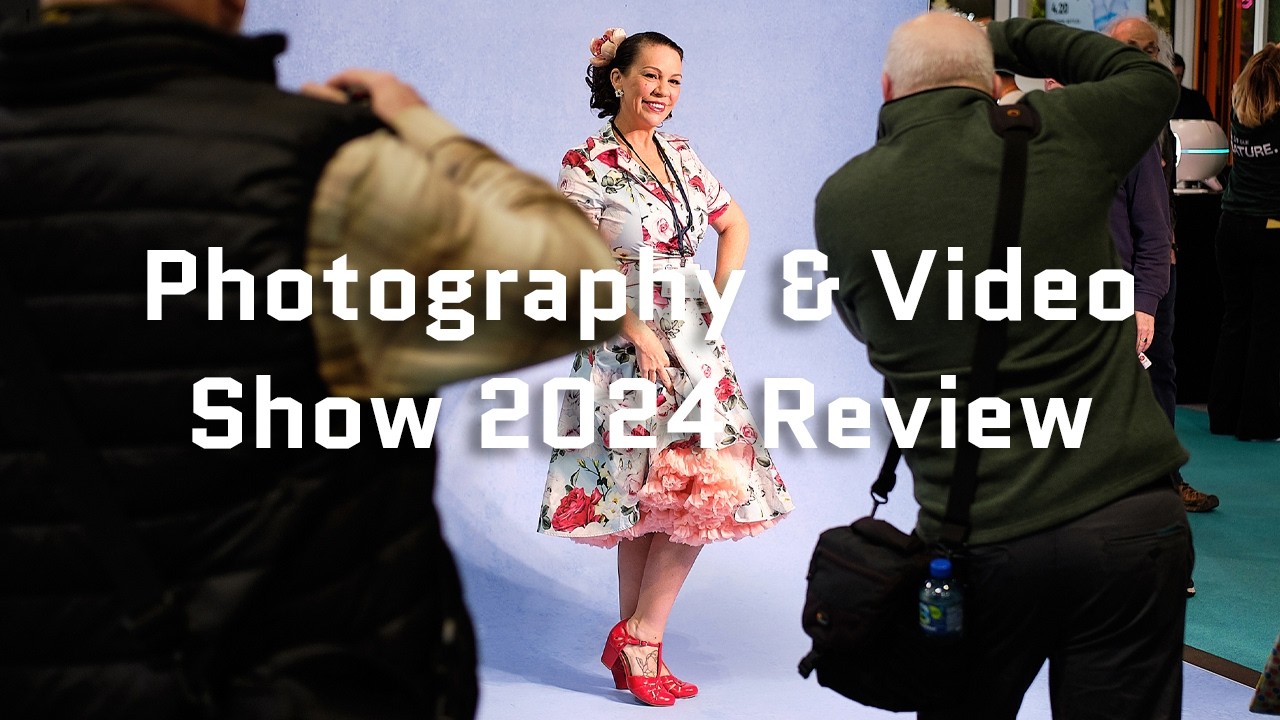 The Photography & Video Show 2024 – Birmingham NEC, England.